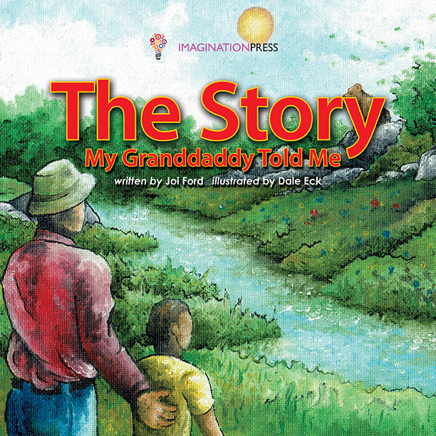 The Story My Granddaddy Told Me by Joi Ford
